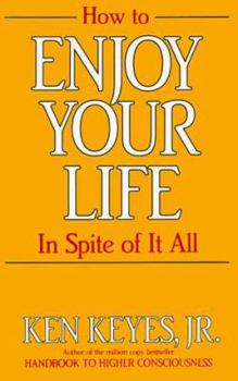 Paperback How to Enjoy Your Life in Spite of It All Book