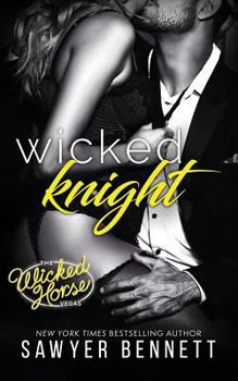 Wicked Knight - Book #6 of the Wicked Horse Vegas