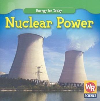 Nuclear Power (Energy for Today) - Book  of the Energy for Today
