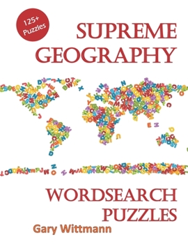 Supreme Geography Word Search Puzzles: 125 + Puzzles for family fun.
