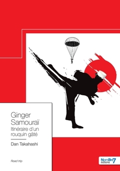 Paperback Ginger Samouraï: Itinéraire d'un rouquin gâté [French] Book
