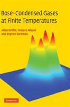 Hardcover Bose-Condensed Gases at Finite Temperatures Book