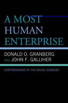 Paperback A Most Human Enterprise: Controversies in the Social Sciences Book