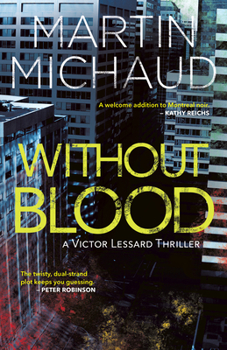 Without Blood (Victor Lessard) - Book #1 of the Victor Lessard