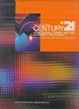 Hardcover Century 21 Keyboarding, Formatting, and Document Processing: Book One - First Year, Lessons 1 - 150 Book