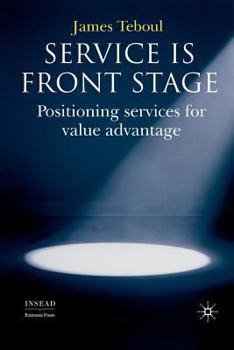 Paperback Service Is Front Stage: Positioning Services for Value Advantage Book