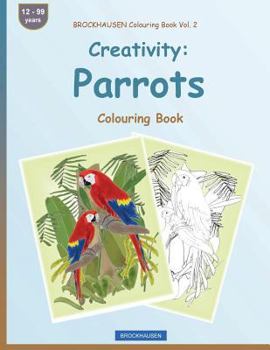 Paperback BROCKHAUSEN Colouring Book Vol. 2 - Creativity: Parrots: Colouring Book