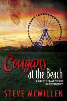 Paperback Cougars at the Beach: A Mickke D Grand Strand Murder Mystery Book