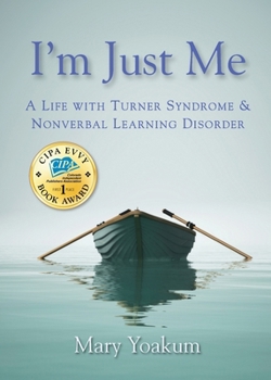 Paperback I'm Just Me: A Life with Turner Syndrome & Nonverbal Learning Disorder Book