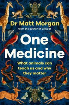Paperback One Medicine: How understanding animals can save our lives Book