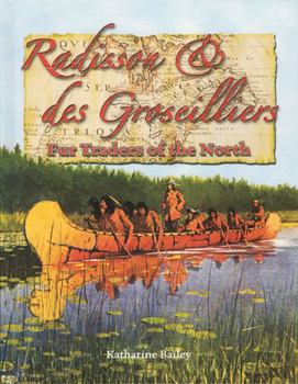 Hardcover Radisson and Des Groseilliers - Fur Traders of the North Book