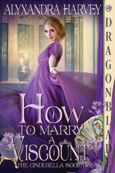 How to Marry a Viscount - Book #3 of the A Cinderella Society