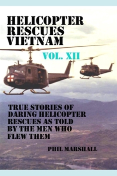Paperback Helicopter Rescues Vietnam Volume XII Book