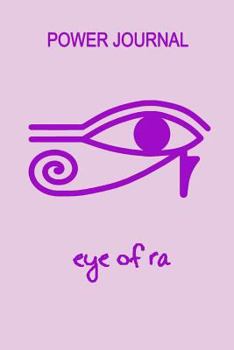 Power Journal : Eye of Ra