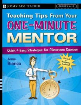 Paperback Teaching Tips from Your One-Minute Mentor: Quick and Easy Strategies for Classroom Success Book