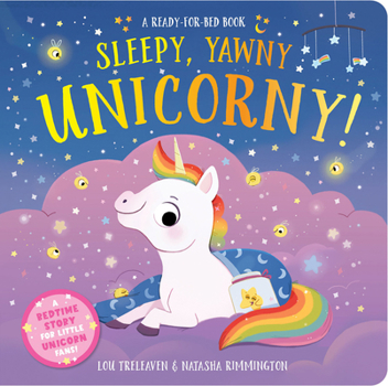 Board book Sleepy, Yawny Unicorny! a Ready-For-Bed Book