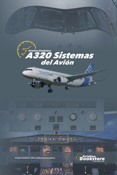 A320 Sistemas del Avión (Airbus A320) (Spanish Edition)