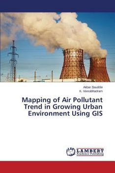 Paperback Mapping of Air Pollutant Trend in Growing Urban Environment Using GIS Book