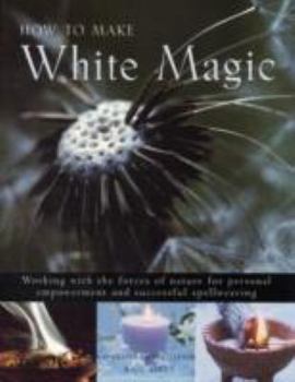 Hardcover How to Make White Magic Book