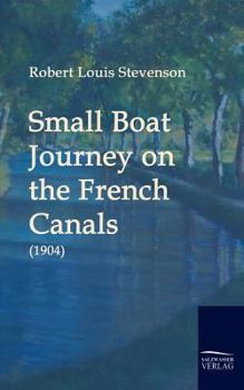 Small Boat Journey on the French Canals (1904)