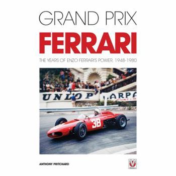 Hardcover Grand Prix Ferrari: The Years of Enzo Ferrari's Power, 1948-1980 Book