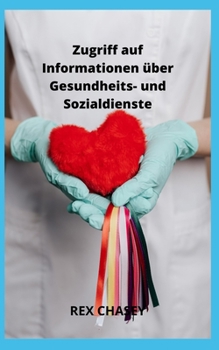 Paperback Zugriff auf Informationen über Gesundheits- und Sozialdienste [German] Book