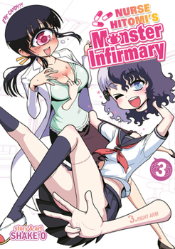 Nurse Hitomi's Monster Infirmary Vol. 3 - Book #3 of the Hitomi-sensei no Hokenshitsu