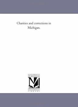 Paperback Charities and corrections in Michigan. Book