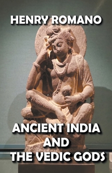 Paperback Ancient India and the Vedic Gods Book