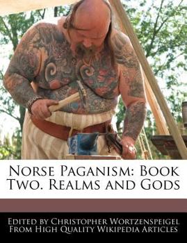Norse Paganism : Book Two. Realms and Gods
