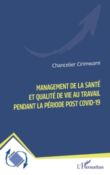 Management de la santé et qualité de vie au travail pendant la période post Covid-19 (Dynamiques D'Entreprises) (French Edition)