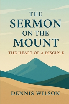 Paperback The Sermon on the Mount: The Heart of a Disciple Book
