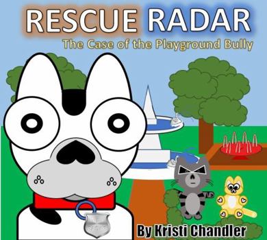 Rescue Radar; the Case of the Playground Bully
