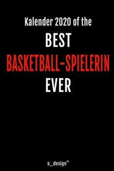 Kalender 2020 für Basketball-Spieler / Basketball-Spielerin: Wochenplaner / Tagebuch / Journal für das ganze Jahr: Platz für Notizen, Planung / ... Erinnerungen und Sprüche (German Edition)