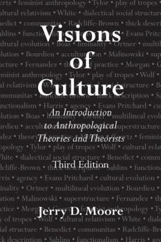 Hardcover Visions of Culture: An Introduction to Anthropological Theories and Theorists Book