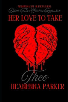 Paperback Her Love to Take: Theo Book
