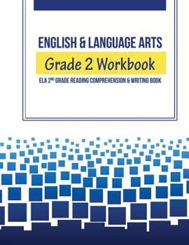 Paperback English & Language Arts Grade 2 Workbook: Ela 2nd Grade Reading Comprehension & Writing Book