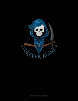 Paperback Forever Alone: Genkouyoushi Notebook Book