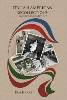 Paperback Italian American Recollections in Stamford, Connecticut Book