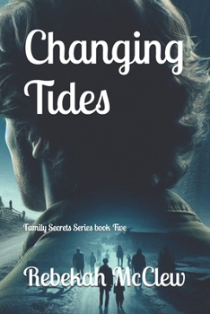 Paperback Changing Tides: Family Secrets Series book Five Book