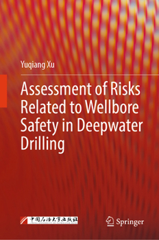 Hardcover Assessment of Risks Related to Wellbore Safety in Deepwater Drilling Book