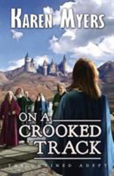 Paperback On a Crooked Track: A Lost Wizard's Tale Book