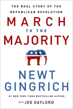 Hardcover March to the Majority: The Real Story of the Republican Revolution Book