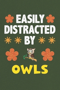 Paperback Easily Distracted By Owls: Owls Lovers Funny Gifts Dot Grid Journal Notebook 6x9 120 Pages Book