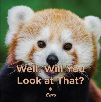 Paperback Well, Will You Look at That? Ears Book