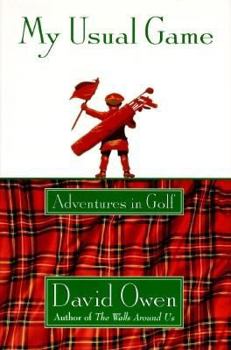 Hardcover My Usual Game: Adventures in Golf Book