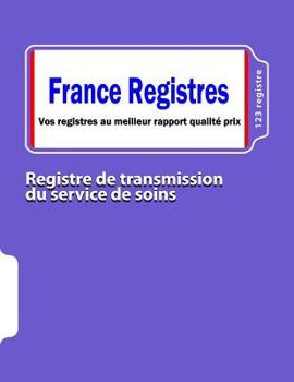 Paperback Registre de transmission du service de soins [French] Book