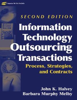 Hardcover Information Technology Outsourcing Transactions: Process, Strategies, and Contracts Book