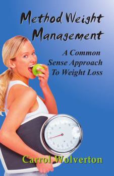 Paperback Method Weight Management: A Common Sense Approach to Weight Loss Book