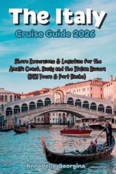 Italy Cruise Guide 2026: Shore Excursions & Logistics for the Amalfi Coast, Sicily and the Italian Riviera (DIY Tours & Port Hacks) (The Insider's Short Cruise Guides)